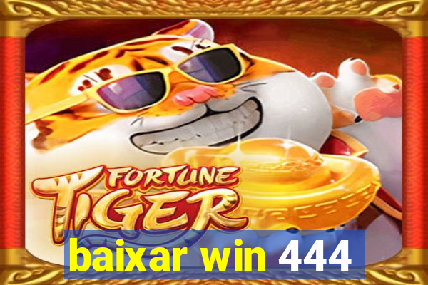 baixar win 444